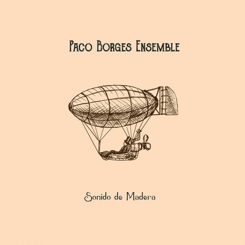 Paco Borges Ensemble - Sonido de Madera [NOV215]